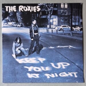 ROXIES,THE - Keep You Up At Night - LP