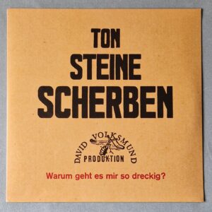 TON STEINE SCHERBEN - Warum Geht Es Mir So Dreckig? -