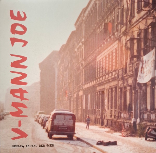 V-Mann Joe – Berlin, Anfang der 90er