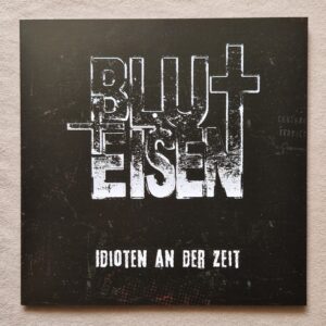 BLUT UND EISEN - Idioten An Der Zeit - 7"